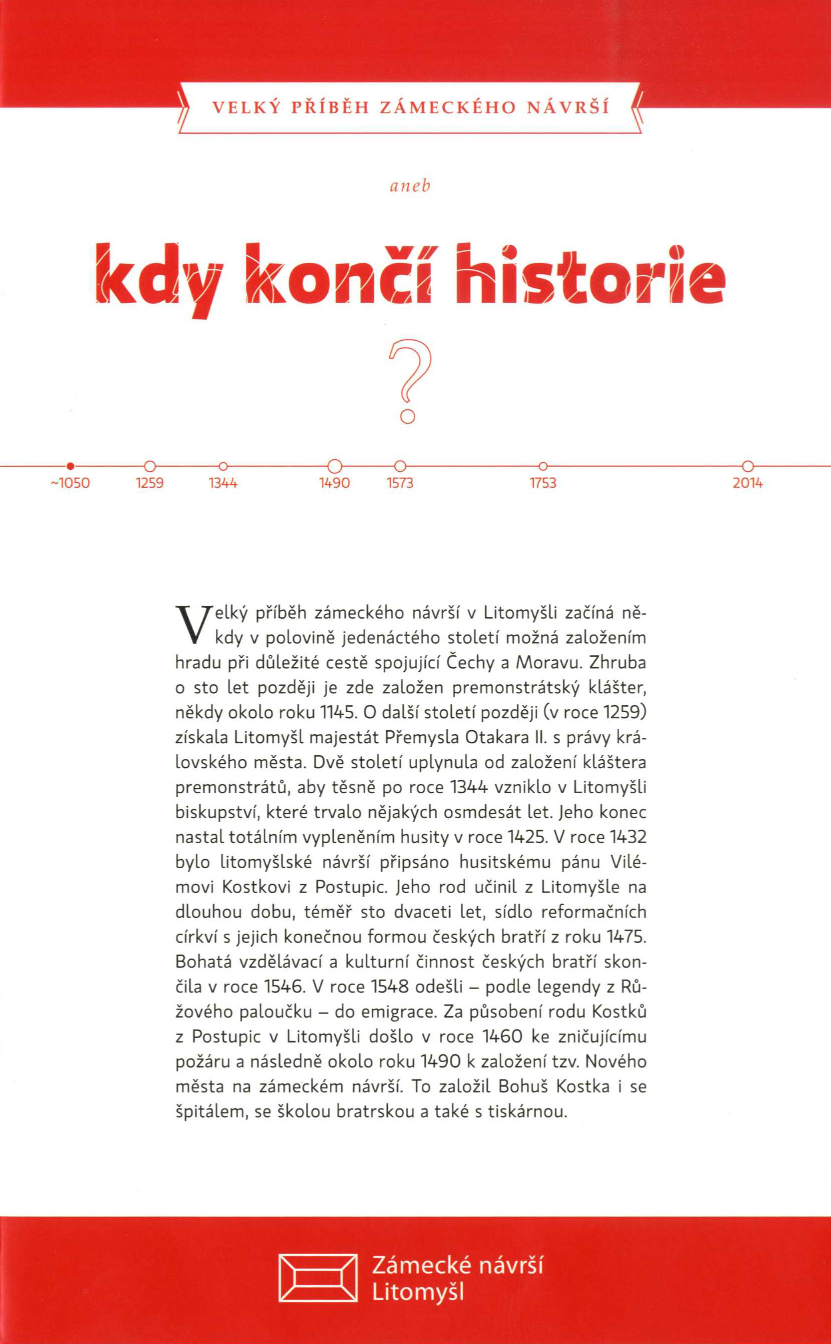 Josef Pleskot, Velký příběh Zámeckého návrší aneb kdy končí historie