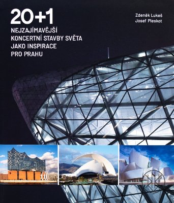 20 + 1 Nejzajímavější koncertní stavby světa jako inspirace pro Prahu